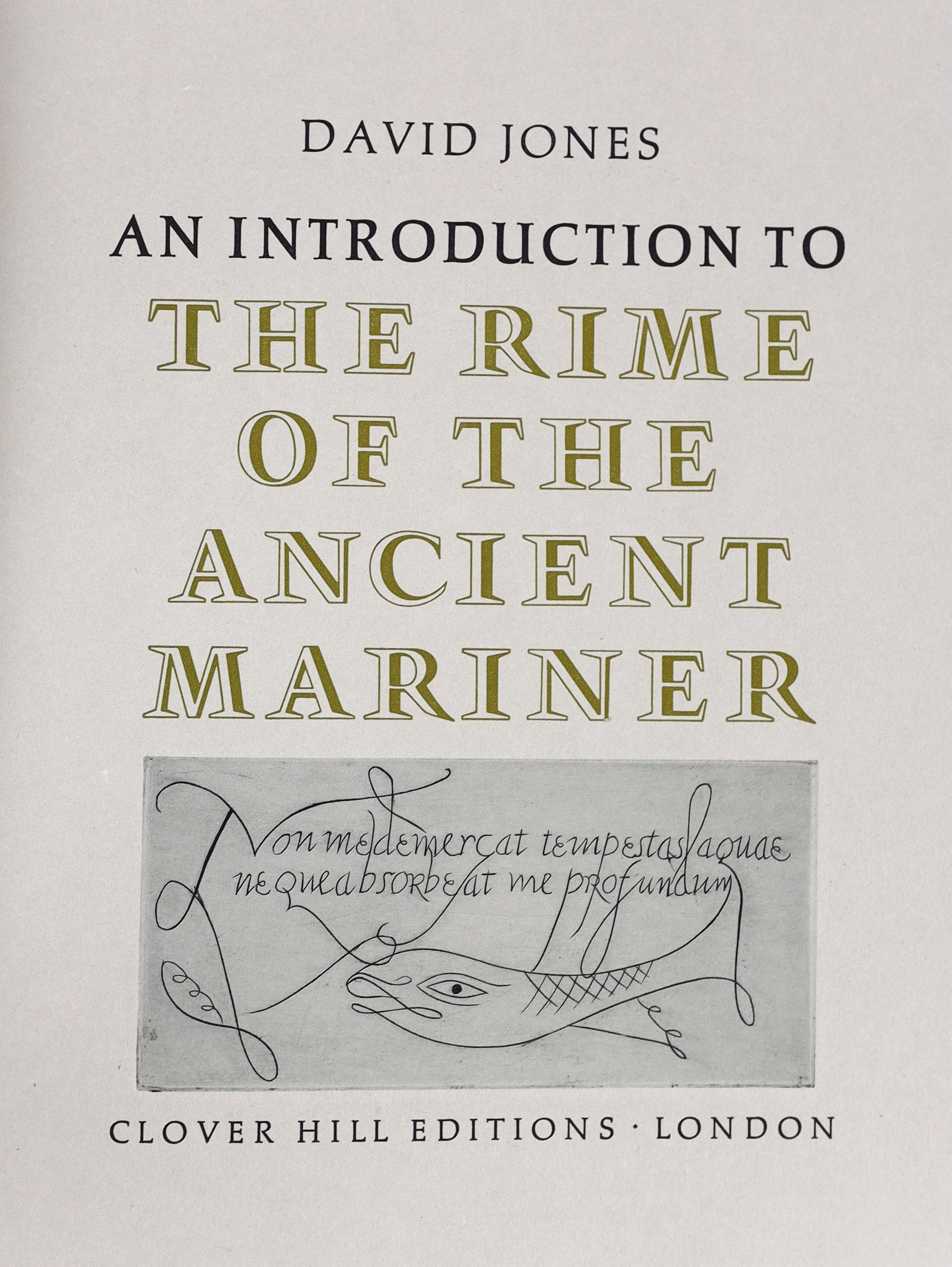 Jones, David - An Introduction to The Rime of the Ancient Mariner. Limited edition, No. 124 of 215. With title page vignette. Buckram with gilt letters direct on spine. Dyed top edge, others rough-cut. 4to. Clover Hill E